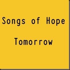 songs of hope tomorrow text