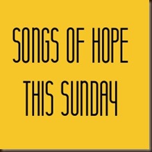 songs of hope this sunday 2