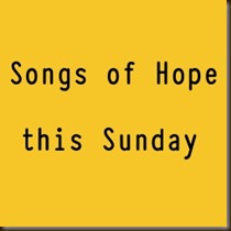 songs-of-hope-this-sunday_thumb.jpg