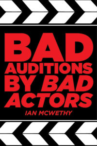 Bad Auditions by Bad Actors